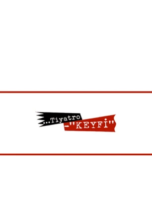 Tiyatro Keyfi