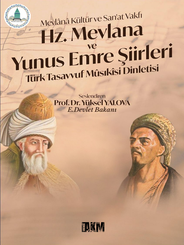 Hz. Mevlâna ve Yunus Emre Şiirleri – Türk Tasavvuf Müziği Dinletisi