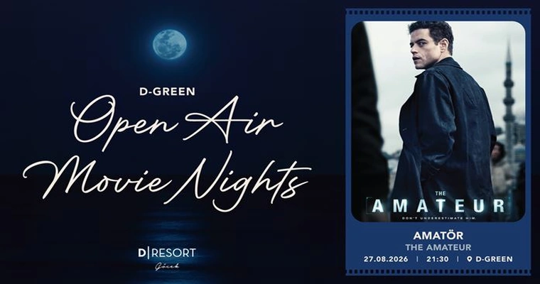 D-Resort Göcek, D-Green Open Air Movie Nights: Amatör – The Amateur