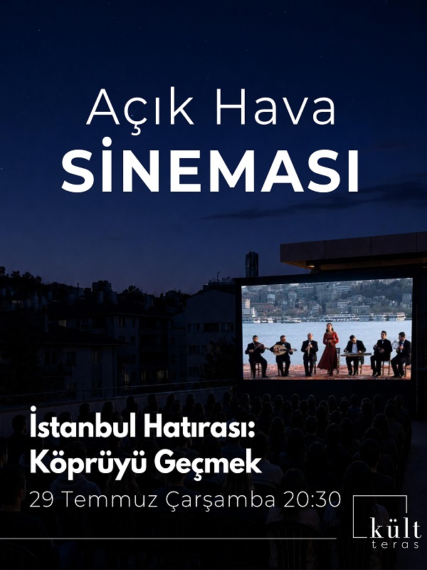 Açık Hava Sineması: İstanbul Hatırası: Köprüyü Geçmek