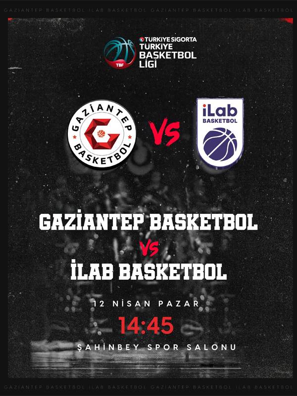 Gaziantep Basketbol - iLab Basketbol