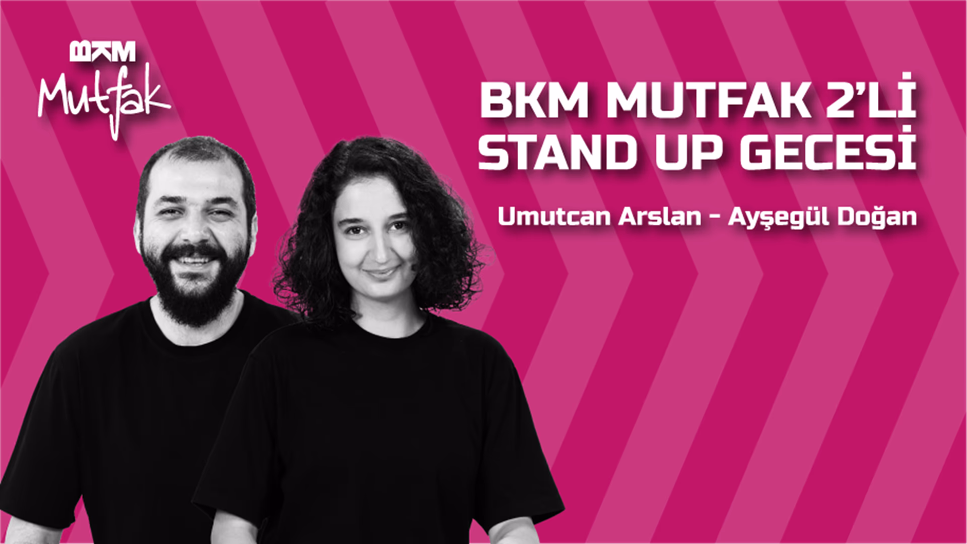 BKM Mutfak 2'li Stand Up Gecesi - Umutcan Arslan ve Ayşegül Doğan
