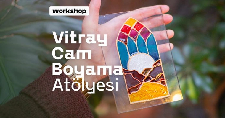 12 Haziran | Vitray Atölyesi
