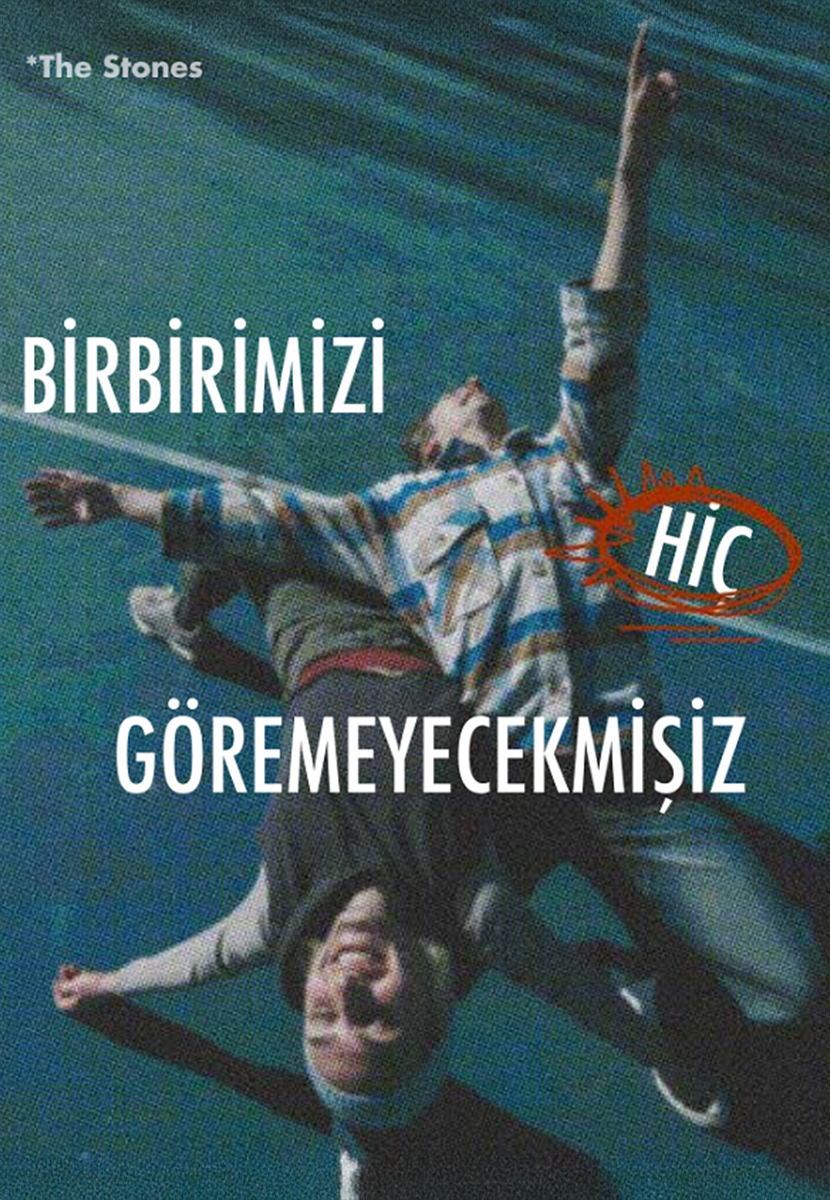 Birbirimizi Hiç Göremeyecekmişiz