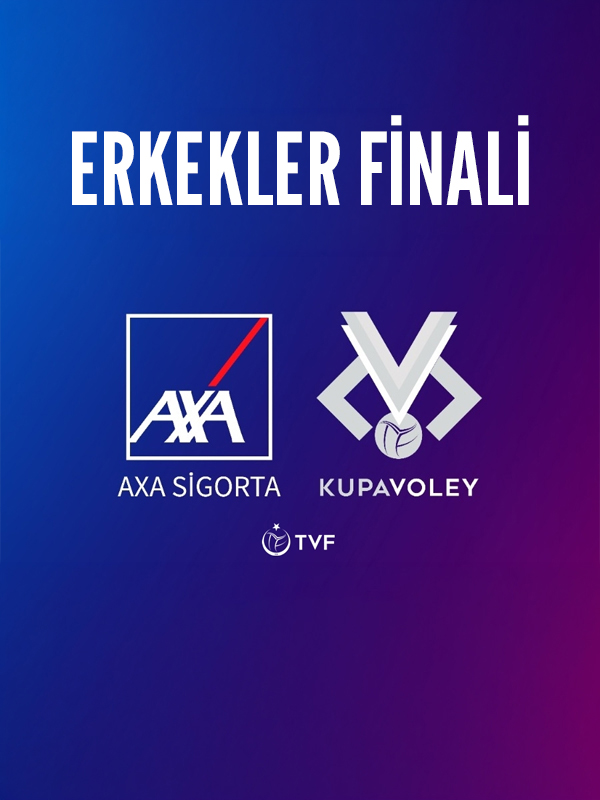 AXA SİGORTA Kupa Voley Erkekler Final