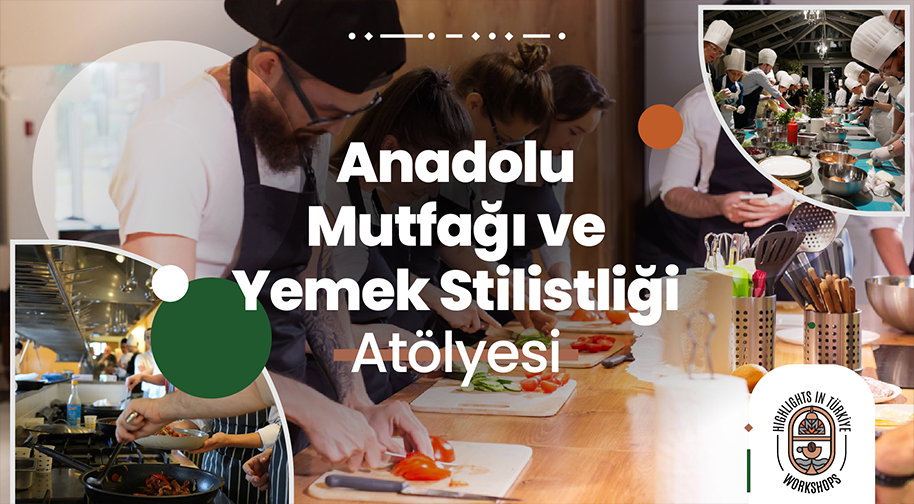 Anadolu Mutfağı ve Yemek Stilistliğ