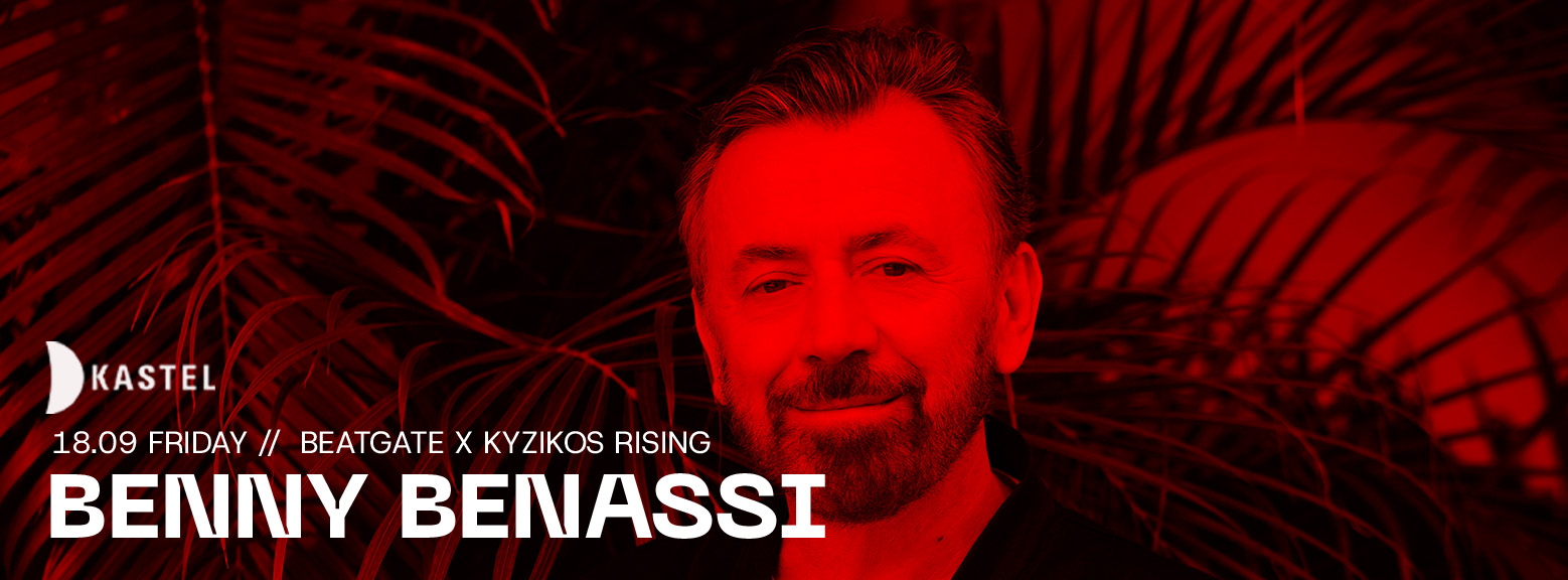 BEATGATE X KYZIKOS RISING w/ BENNY BENNASI at KASTEL MAIN 