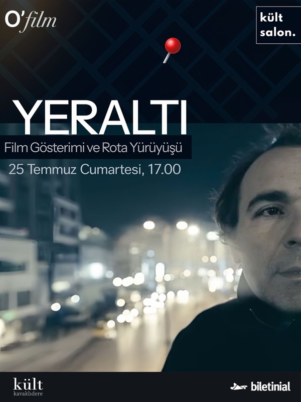 “Yeraltı” Film Gösterimi ve Sinematik Rota Yürüyüşü
