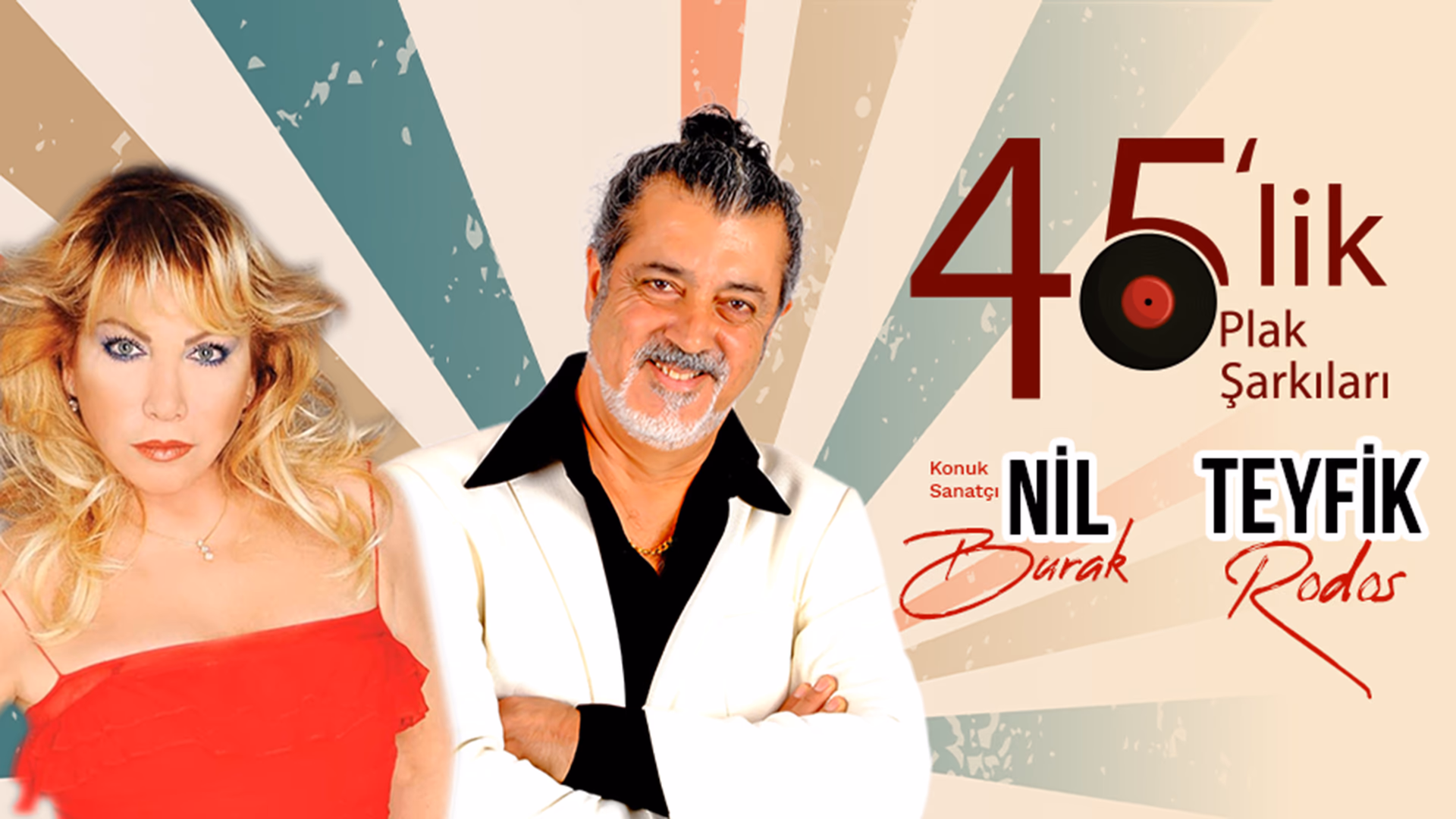 45'lik Plak Şarkıları - Teyfik Rodos - Nil Burak (Konuk Sanatçı)
