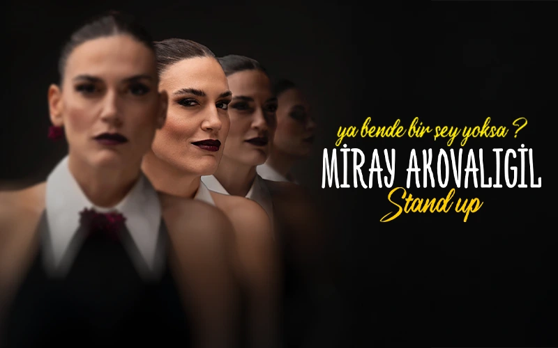 Miray Akovalıgil "Ya Bende Bir Şey Yoksa?"
