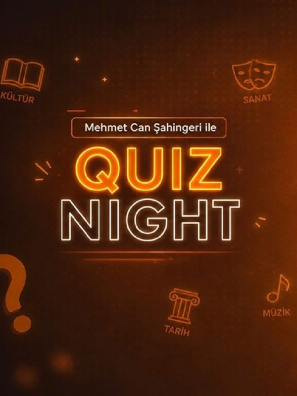 Quiz Night w/ Mehmet Can Şahingeri