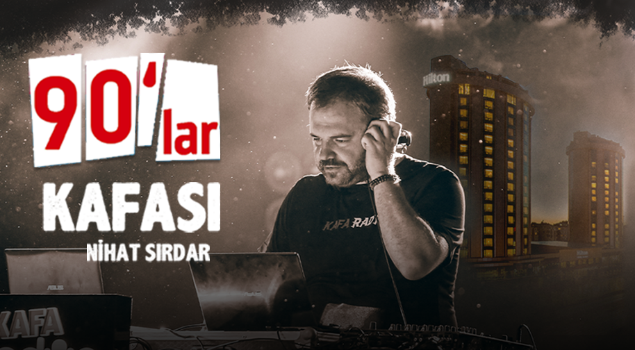 Nihat Sırdar (90lar Kafası)