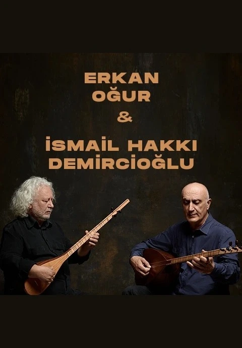Erkan Oğur & İsmail Hakkı Demircioğlu Konseri