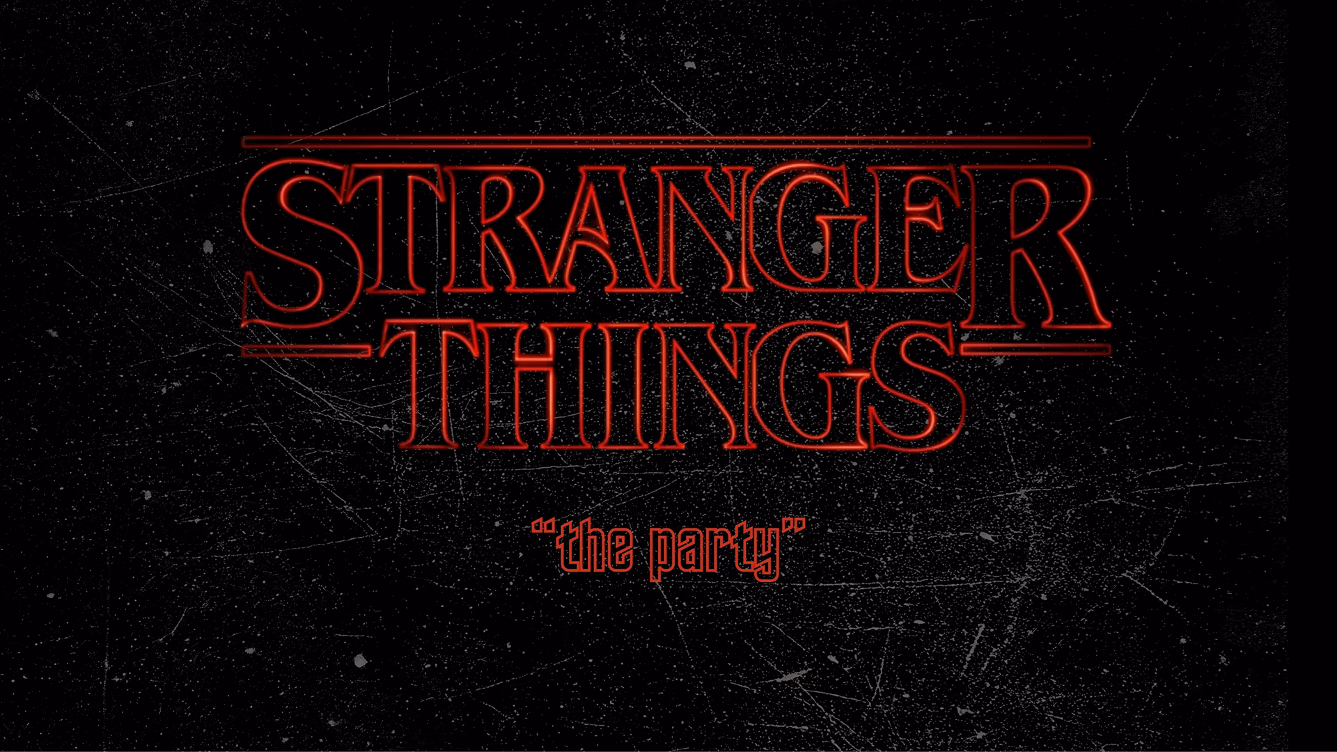 Stranger Things "The Party"