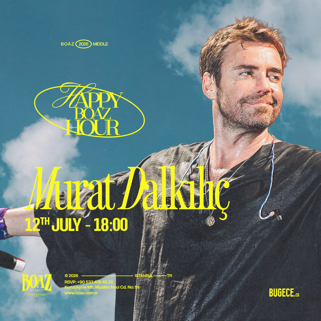 Murat Dalkılıç #HappyBoâzHours