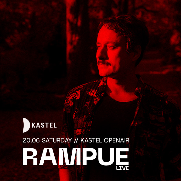 KASTEL #OPENAIRSERIES w/ RAMPUE  [live]