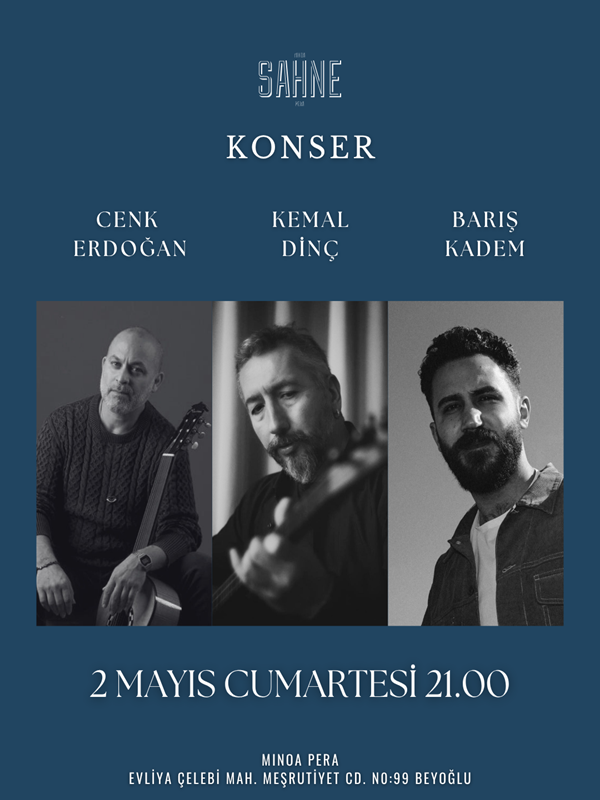 Kemal Dinç - Cenk Erdoğan - Barış Kadem Konseri