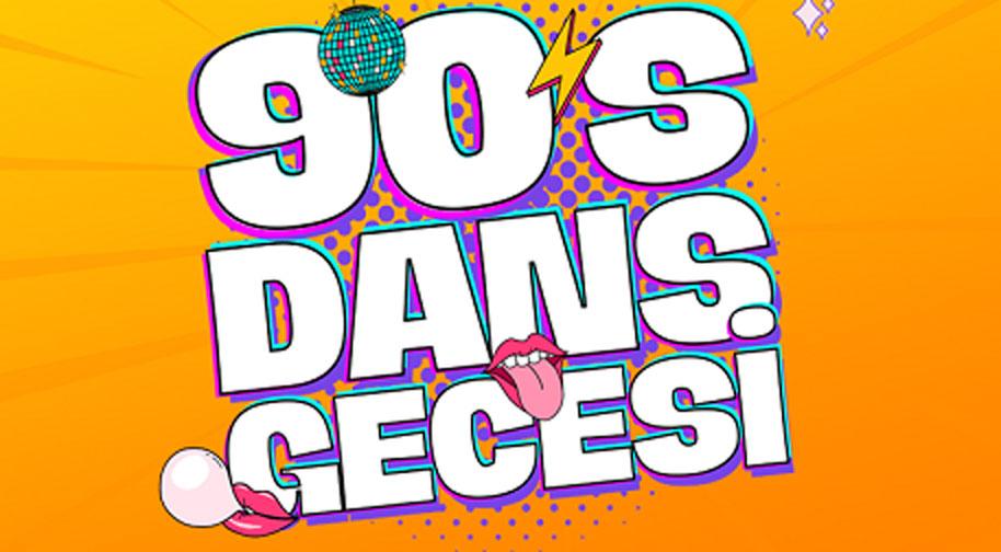 90lar Dans Gecesi - Haziran Etkinlikleri