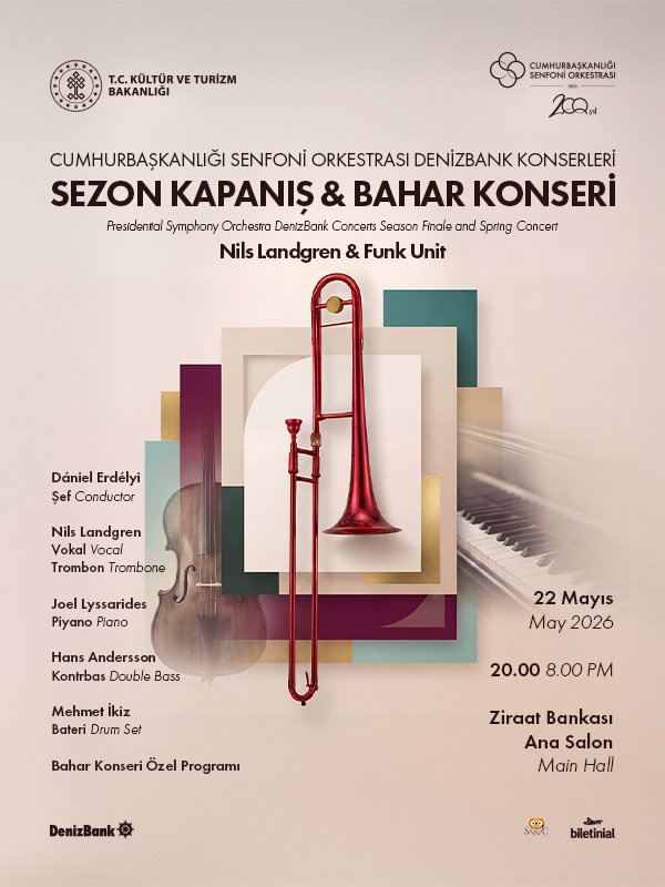 Cumhurbaşkanlığı Senfoni Orkestrası DenizBank Konserleri "Sezon Kapanış & Bahar Konseri"