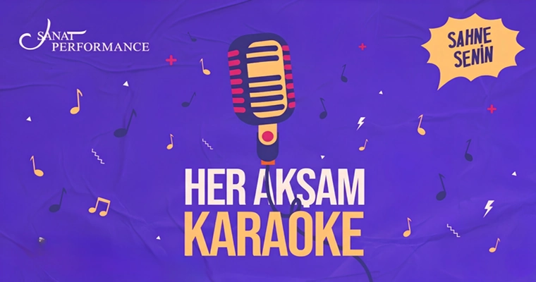 1 Temmuz Çarşamba |  Sanat Performance'ta Sahne Senin! - Karaoke Night