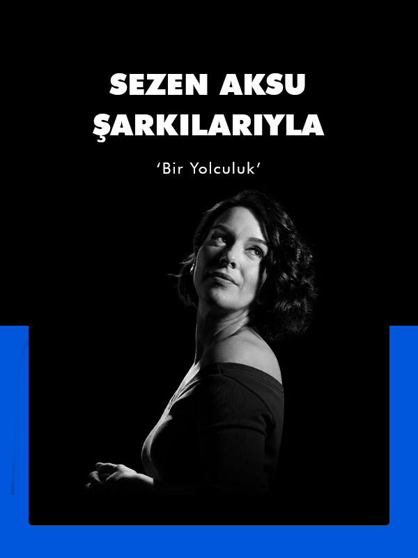Sezen Aksu Şarkılarıyla Bir Yolculuk