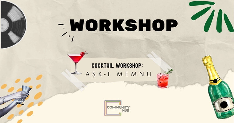 Cocktail Workshop: Aşk- ı Memnu Edition