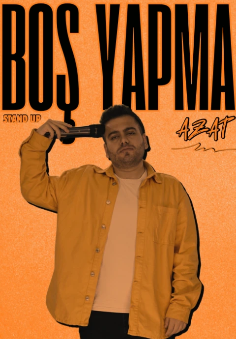 Boş Yapma Azat - Azat Bozkurt - Tek Kişilik Stand Up