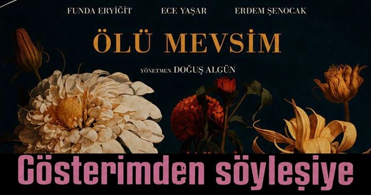 Gösterimden Söyleşiye