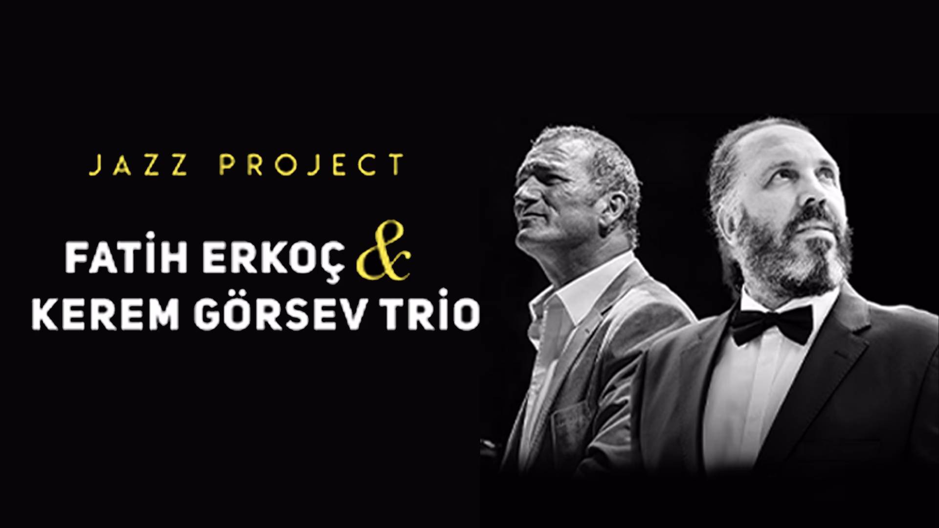 Fatih Erkoç & Kerem Görsev Jazz Project