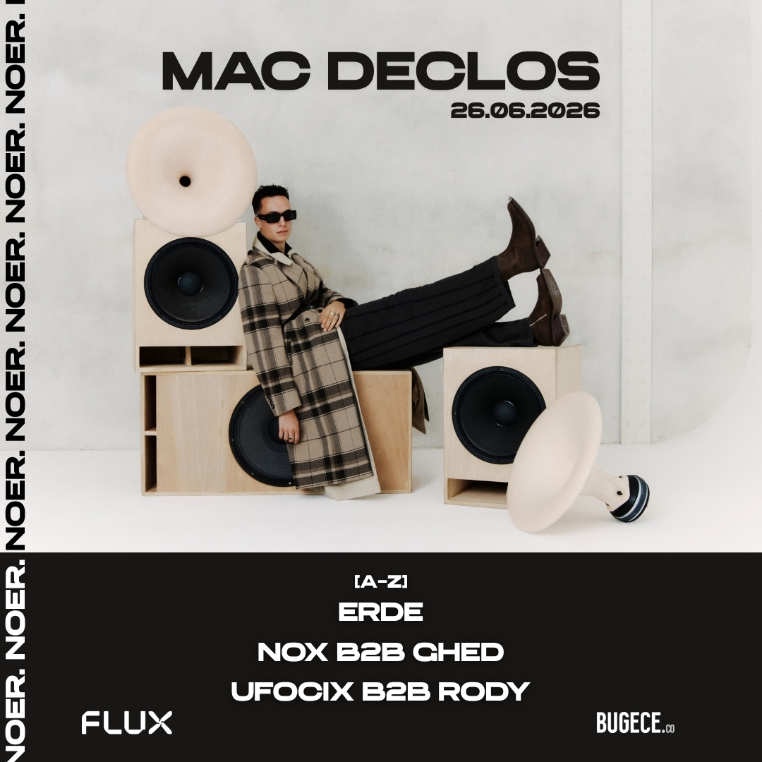 NOER presents: MAC DECLOS