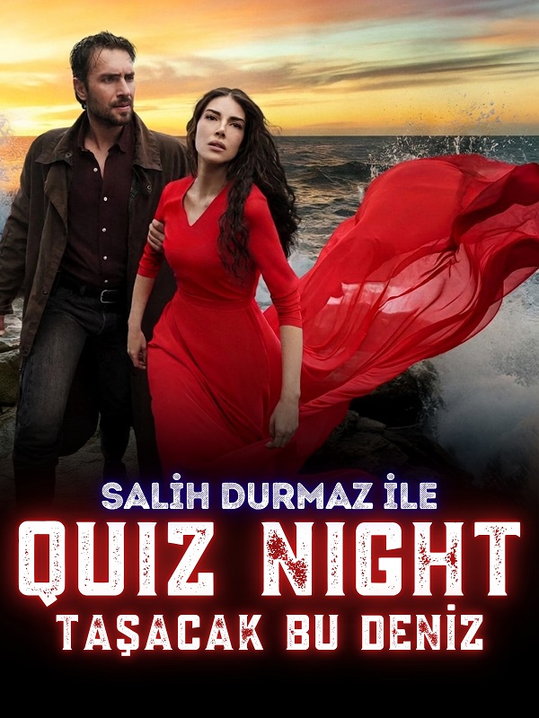 Quiz Night – Taşacak Bu Deniz