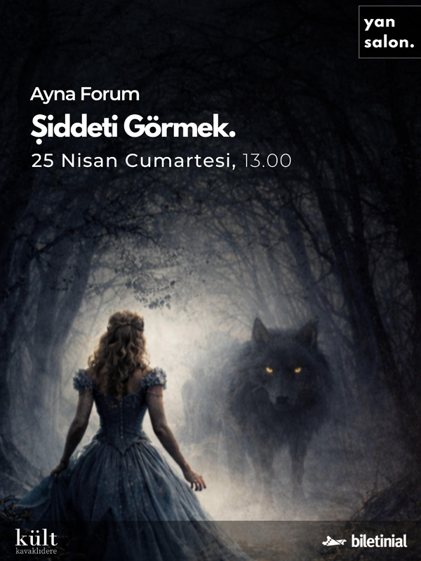 AYNA FORUM “Şiddeti Görmek”