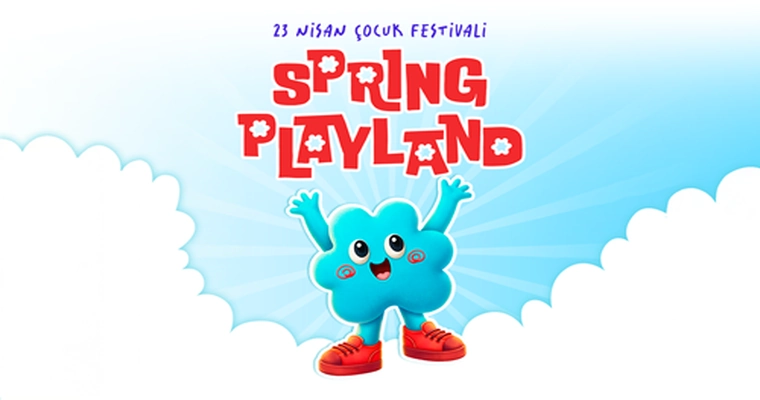 Spring Playland - 23 Nisan Çocuk Festivali | Kombine
