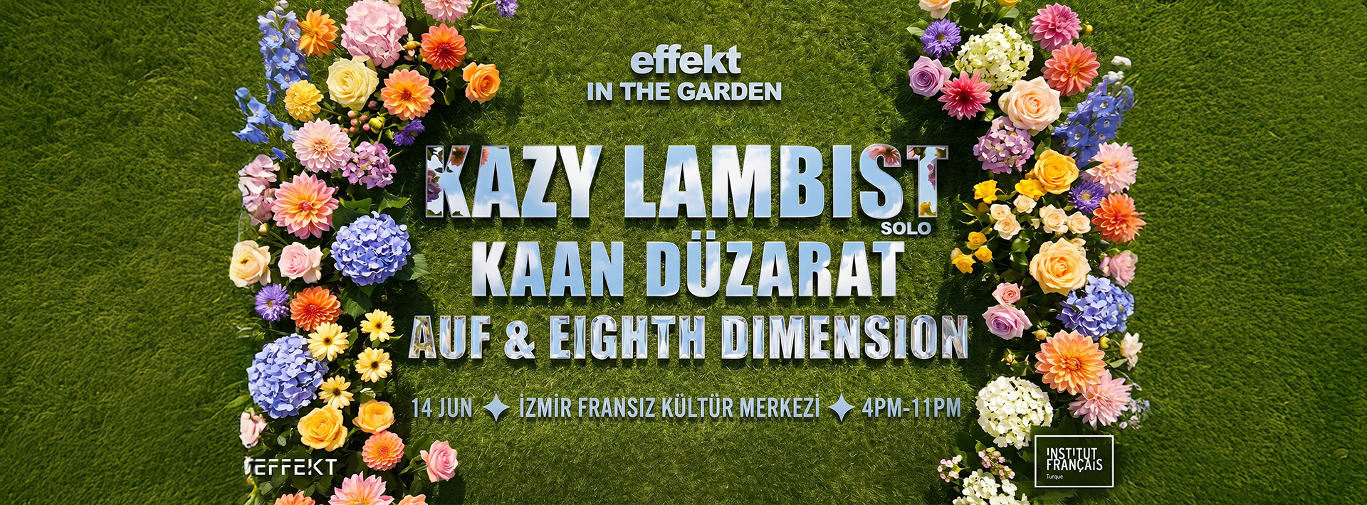 Effekt In The Garden: Kazy Lambist + Kaan Düzarat
