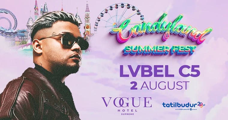 Candyland Summer Fest - Lvbel C5 | Bodrum