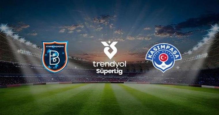 Rams Başakşehir FK - Kasımpaşa A.Ş.