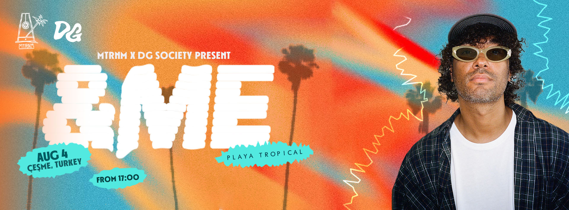 &ME at Playa Tropical, Çeşme - Presented by DG Society x MTRNM