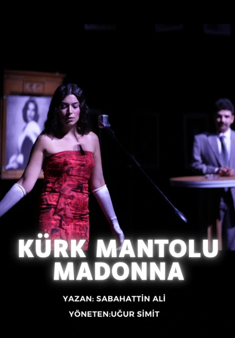 Kürk Mantolu Madonna Tiyatro Oyunu