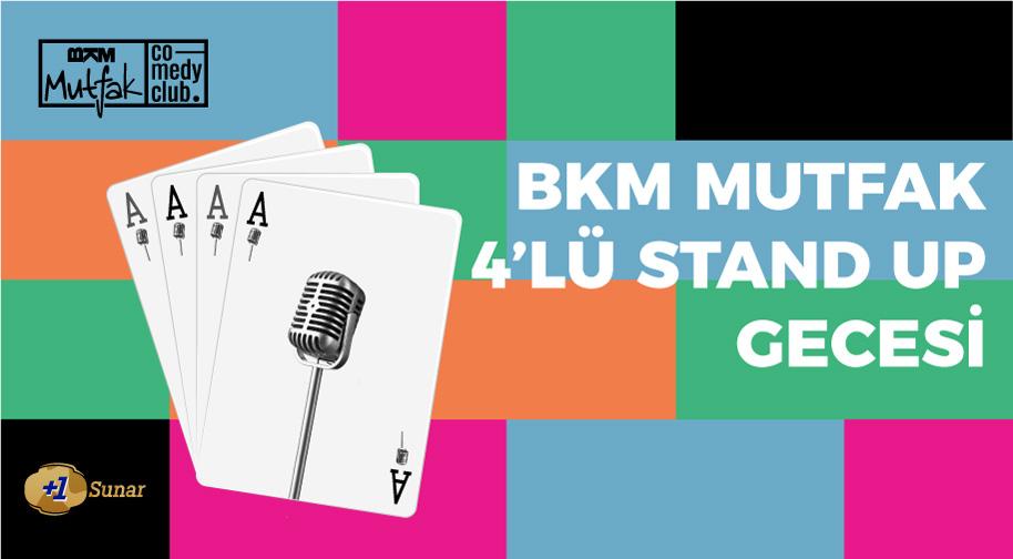 Bkm Mutfak 4’lü Stand Up Gecesi