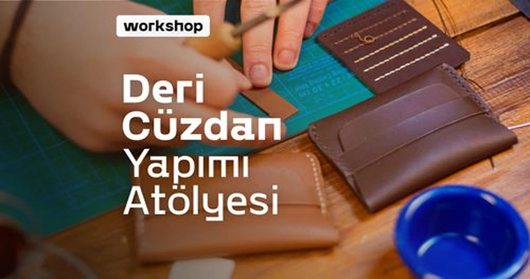 15 Haziran | Deri İşçiliği Atölyesi