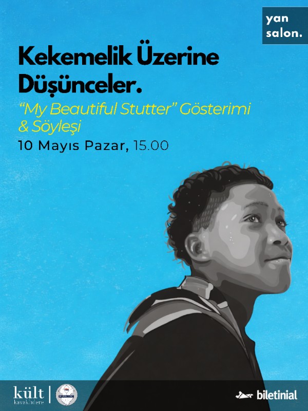 Kekemelik Üzerine Düşünceler: “My Beautiful Stutter” Gösterimi ve Söyleşi