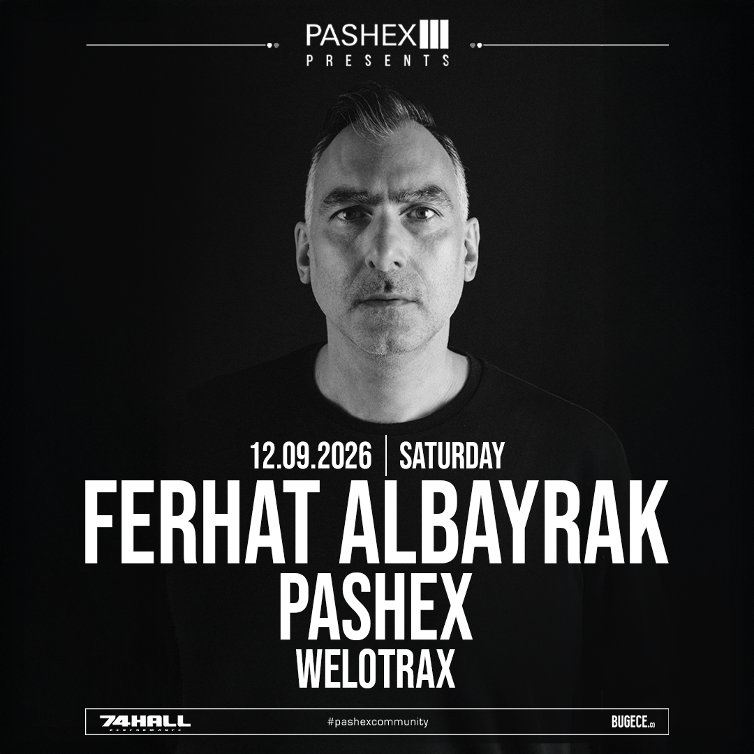 FERHAT ALBAYRAK I PASHEX I WELOTRAX