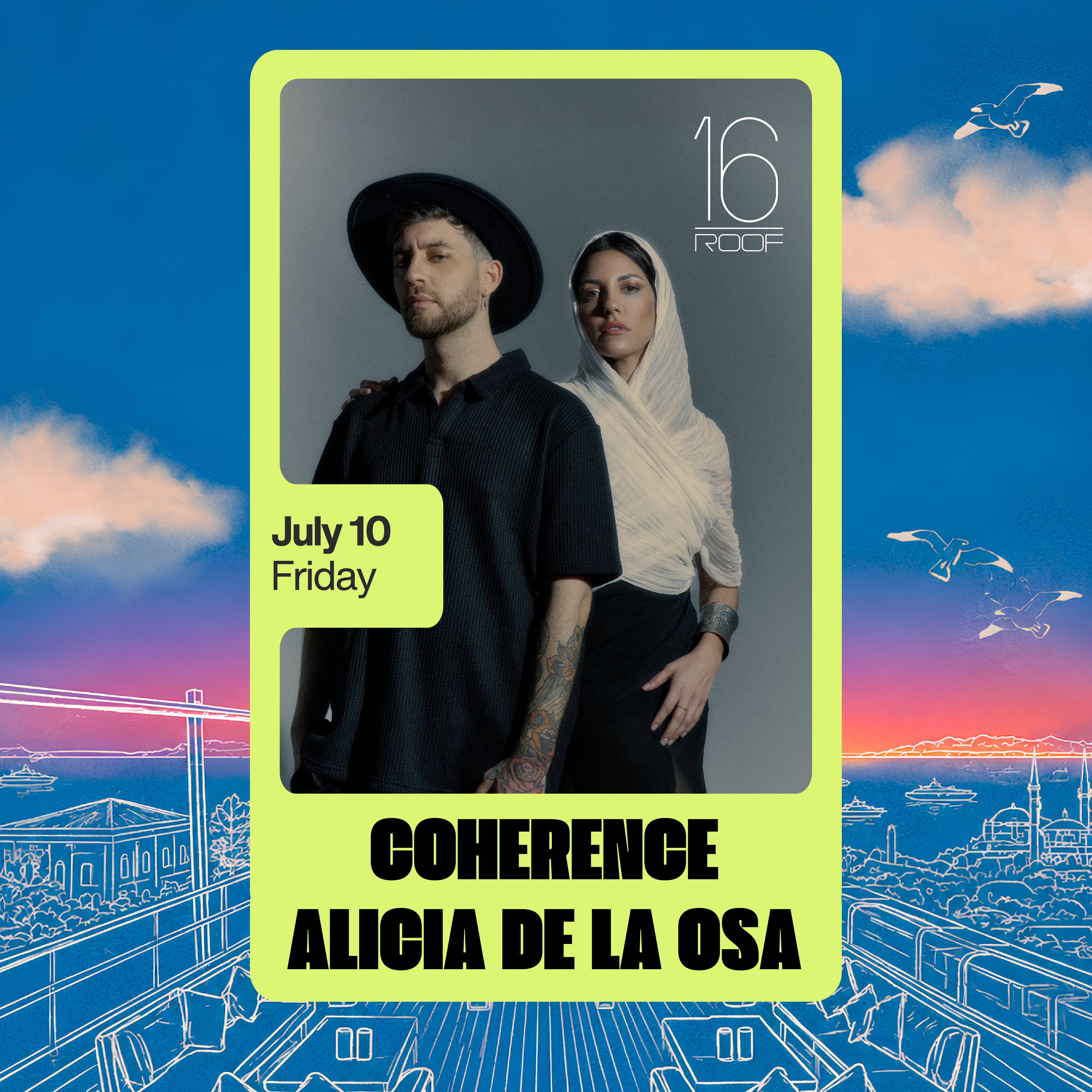 Coherence & Alicia De La Osa at 16 ROOF