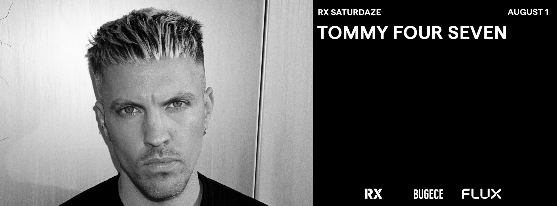 RX SATURDAZE: TOMMY FOUR SEVEN