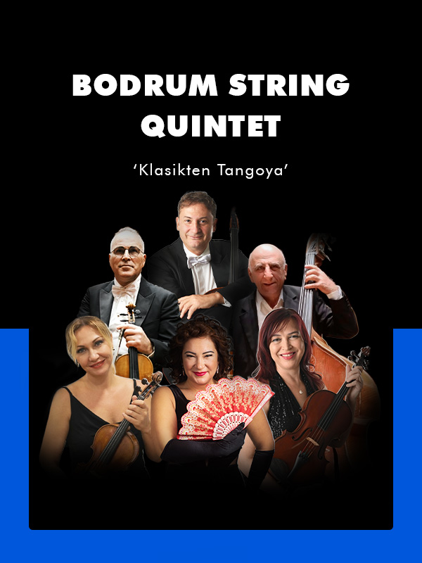 Bodrum String Quintet 'Klasikten Tangoya'
