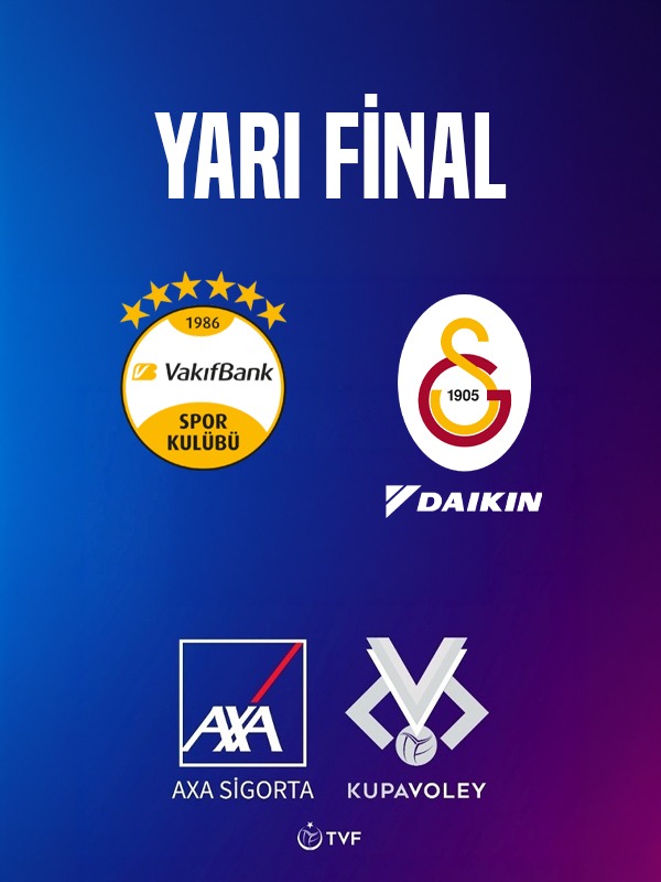 VakıfBank - Galatasaray DAIKIN AXA SİGORTA Kupa Voley Kadınlar Yarı Final