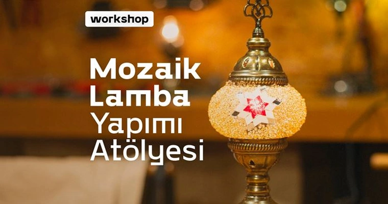 25 Nisan | Mozaik Lamba Atölyesi