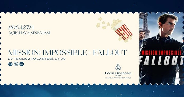 Boğaz'da Açık Hava Sineması - Mission: Imposible-Fallout