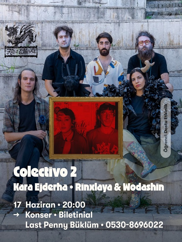 Colectivo 2 : Kara Ejderha x Rinxlaya & Wodashin