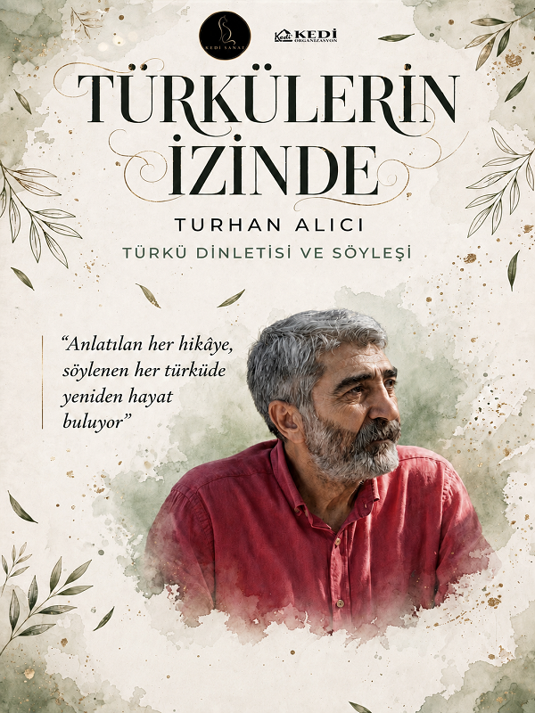 Türkülerin İzinde (Turhan Alıcı Türkü Dinletisi ve Söyleşi)